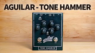 Aguilar  Tone Hammer [upl. by Ellenwahs]