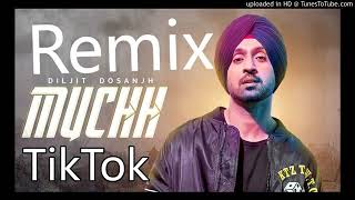 MUCHH Diljit Dosanjh TikTok Remix Song 2020 [upl. by Hanikahs686]