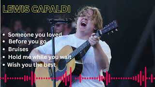 Lewis Capaldis Greatest Hits [upl. by Bowles330]