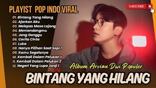 ARVIAN DWI COVER AKUSTIK BINTANG YANG HILANG  AJARKAN AKU  LAGU POP TERPOPULER 2024 [upl. by Giza]