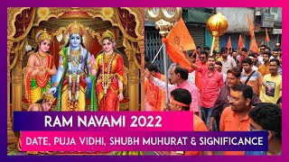 Ram Navami 2022 Date Puja Vidhi Shubh Muhurat amp Significance Of Birth Anniversary Of Lord Ram [upl. by Rothstein]