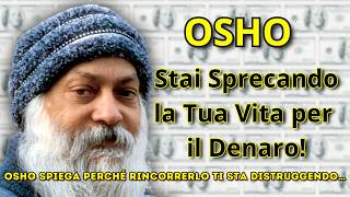 La Verità sul Denaro che Nessuno Vuole Dirti OSHO svela tutto [upl. by Sugar]