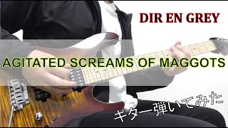 DIR EN GREY  AGITATED SCREAMS OF MAGGOTS Guitar cover [upl. by Roselani]