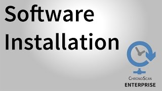 Software Installation Guide for ChronoScan Enterprise [upl. by Alusru]