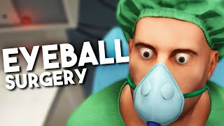 EWEY GOOEY EYE TRANSPLANT  Surgeon Simulator [upl. by Nero]