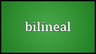 Bilineal Meaning [upl. by Gnuhp]