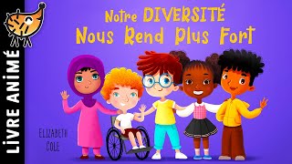 Notre Diversité Nous Rend Plus Fort 🌎 Histoires amp Contes  Un récit sur les différences culturelles [upl. by Verada]