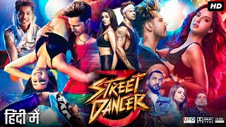 Street Dancer 3D Full Movie  Varun Dhawan  Shraddha Kapoor  Prabhu Deva  Review amp Fact [upl. by Ronalda808]