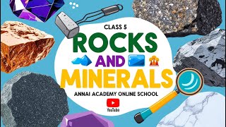 Rock Your World Unveiling the Secrets of Rocks and Minerals Annai Academy [upl. by Jain]