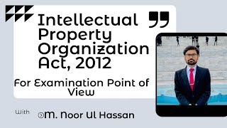 Intellectual Property Organization Act 2012 [upl. by Agle930]