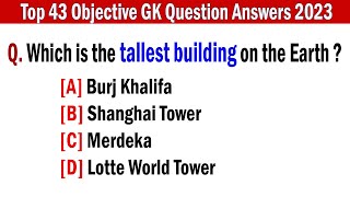 Top 43 Objective GK Question Answers 2024  General Knowledge Questions and Answers GK Quiz [upl. by Oijimer]