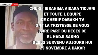 URGENT RAPPEL A DIEU DE EL HADJI SAKHO BOU CHERIF IBRAHIMA AIDARA TIDJANI [upl. by Willet]