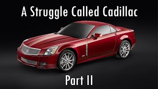 Ep 29 A Struggle Called Cadillac Part II [upl. by Johny]