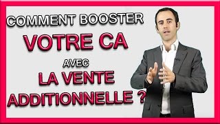 Technique de vente additionnelle  comment faire des ventes additionnelles  complémentaires [upl. by Shaper]