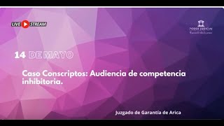 Caso Conscriptos Audiencia de competencia inhibitoria [upl. by Nelluc]