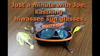 Just a minute with Joe kastking hiwassee sun glasses [upl. by Victory357]