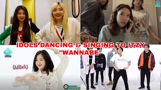 Idols Dancing amp Singing to ITZY quotWANNABEquot Twice Everglow GIdle April Ateez Nct and more [upl. by Eiramit]