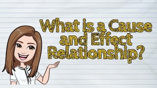 ENGLISH What is a Cause and Effect Relationship  iQuestionPH [upl. by Aydni]