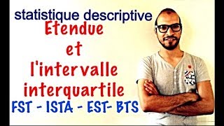 statistique descriptive 15  Etendue et lintervalle interquartile [upl. by Ecela]