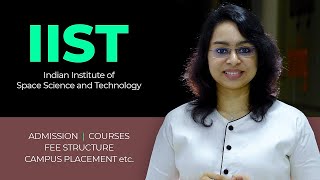 IIST Admission  Indian Institute of Space Science Technology  IIST Courses [upl. by Noelopan401]