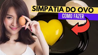 Simpatia do Ovo  Conheça TUDO o que você pode conquistar com essa Simpatia [upl. by Nitaj391]