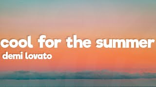 Demi Lovato  Cool for the Summer Lyrics [upl. by Jac]