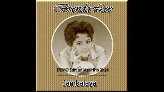 Brenda Lee  Jambalaya On The Bayou DEMO Edit by MariNho 2k24 [upl. by Sebbie]