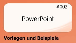 PowerPoint 002 Vorlagen und Beispiele deutsch [upl. by Crenshaw]