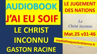 2 JAI EU SOIF MATTHIEU 25 v35 et 42 Gaston RACINE [upl. by Katsuyama]