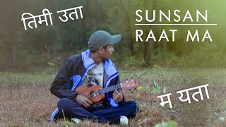 Sunsan Raat Ma l Pratik Gurung  Timi Uta Ma Yeta  Live Acoustic Cover [upl. by Aknaib]