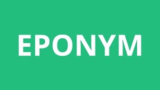 How To Pronounce Eponym  Pronunciation Academy [upl. by Siwel]