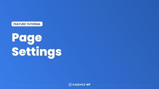 How To Set Page Settings Using Kadence Theme For WordPress [upl. by Eelyk]