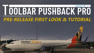 Aerosoft Toolbar Pushback Pro  Freeware gone Payware Preview  Tutorial 4K [upl. by Stargell]