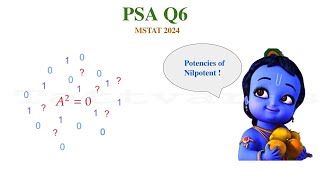 MSTAT 2024 PSA  Q6  Nilpotent  Binary Matrix [upl. by Aynas]