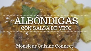 ALBÓNDIGAS CON SALSA DE VINO en Monsieur Cuisine Connect  Ingredientes entre dientes [upl. by Sikorski395]