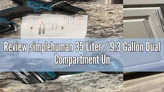 Review simplehuman 35 Liter  93 Gallon Dual Compartment Under Counter Kitchen Cabinet PullOut Rec [upl. by Allard]