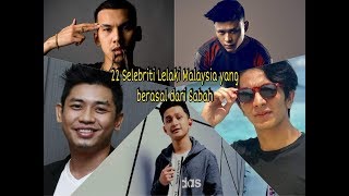 22 SELEBRITI LELAKI MALAYSIA BERASAL DARI SABAH TANAK WAGU SABAHAN [upl. by Aznaed406]