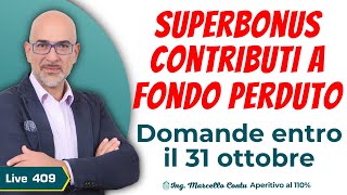 SuperBonus e contributi a fondo perduto Domande entro il 31 ottobre 2023  Aperitivo al 110 N 409 [upl. by Ioves]