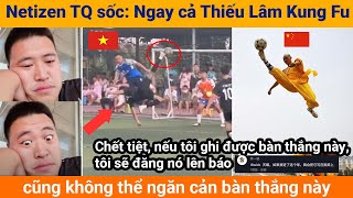 Dân Mạng Trung Quốc Sốc Ngay cả Thiếu Lâm KungFu cũng không thể ngăn cản bàn thắng này của Việt Nam [upl. by Avika]