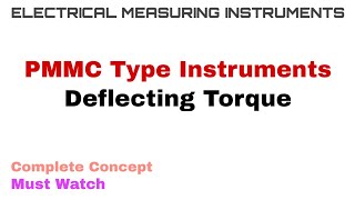 9 PMMC Type Instruments  Deflecting Torque  Complete Concept [upl. by Ahsiekal941]