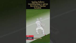 Spalony Roberta Lewandowskiego w meczu Barcelony z Realem Sociedad [upl. by Win]