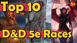 Top 10 Most Powerful DnD Player Character Races in 5E [upl. by Scarlett]