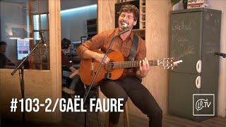 gaelfaureofficiel  The Healer  LBTV Live Session n°103 [upl. by Hawk]