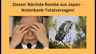 Zinsen Nächste Bombe aus Japan  NotenbankTotalversagen Videoausblick [upl. by O'Brien205]