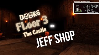 DOORS FLOOR 3 THE CASTLE 🏰  JEFF SHOP [upl. by Llimaj]