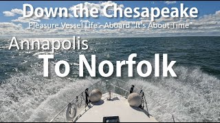 Down the Chesapeake  Annapolis to Norfolk  Pleasure Vessel Life [upl. by Llertnauq405]