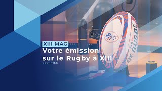 XIII MAG  Le Magazine 100 Rugby à XIII [upl. by Hanschen]