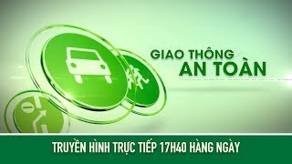 Bản tin Giao thông an toàn ngày 27122019  VTC14 [upl. by Aisyram]