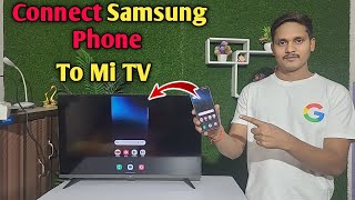 Connect Samsung Phone To Mi TV  Samsung Phone ko Mi TV se kaise Connect karen  screencast [upl. by Nivag289]