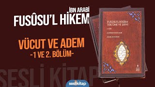 Fusûsu’l Hikem  Muhyiddîn İbnü’l Arabi 1 ve 2 Kısım SESLİKİTAP [upl. by Coughlin]